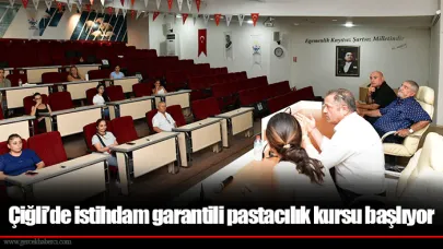 Çiğli’de istihdam garantili pastacılık kursu başlıyor