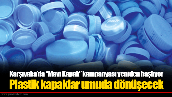 Karşıyaka’da “Mavi Kapak” kampanyası yeniden başlıyor
