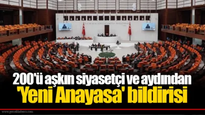 200'ü aşkın siyasetçi ve aydından 'Yeni Anayasa' bildirisi