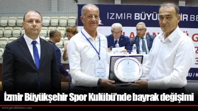 İzmir Büyükşehir Spor Kulübü’nde bayrak değişimi