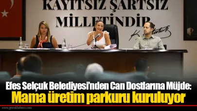 Efes Selçuk Belediyesi’nden Can Dostlarına Müjde: Mama üretim parkuru kuruluyor