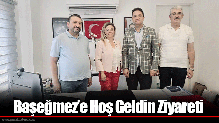 Başeğmez’e Hoş Geldin Ziyareti