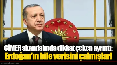 CİMER skandalında dikkat çeken ayrıntı: Erdoğan'ın bile verisini çalmışlar!