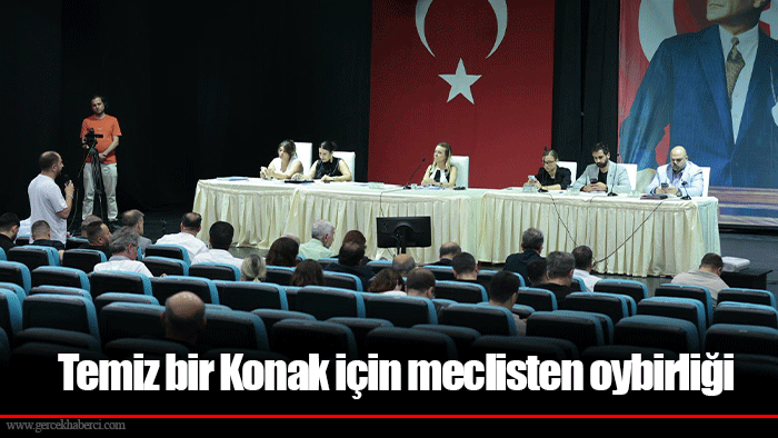 Temiz bir Konak için meclisten oybirliği