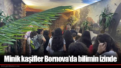 Minik kaşifler Bornova’da bilimin izinde