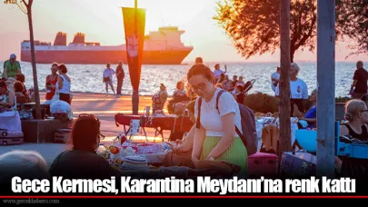 Gece Kermesi, Karantina Meydanı’na renk kattı
