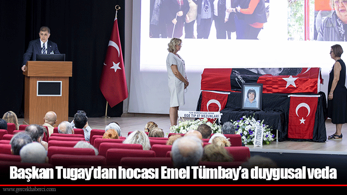 Başkan Tugay’dan hocası Emel Tümbay’a duygusal veda