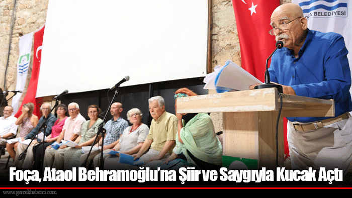 Foça, Ataol Behramoğlu’na Şiir ve Saygıyla Kucak Açtı