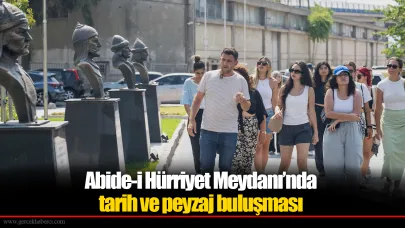 Abide-i Hürriyet Meydanı’nda tarih ve peyzaj buluşması