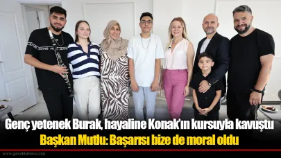 Genç yetenek Burak, hayaline Konak’ın kursuyla kavuştu