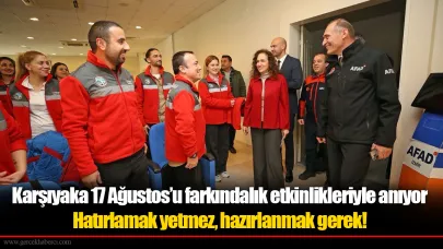 Karşıyaka 17 Ağustos’u farkındalık etkinlikleriyle anıyor