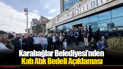 Karabağlar Belediyesi’nden Katı Atık Bedeli Açıklaması