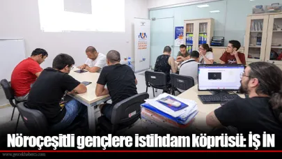 Nöroçeşitli gençlere istihdam köprüsü: İŞ İN