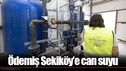Ödemiş Sekiköy’e can suyu