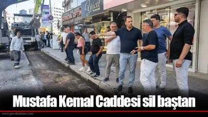 Mustafa Kemal Caddesi sil baştan