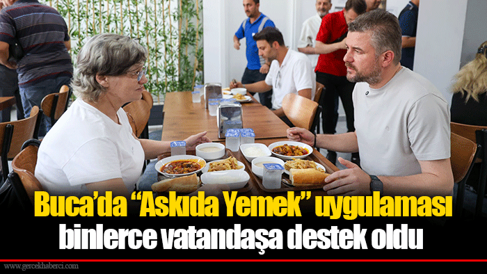Buca’da “Askıda Yemek” uygulaması binlerce vatandaşa destek oldu