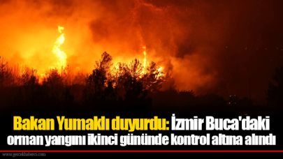 Bakan Yumaklı duyurdu: İzmir Buca'daki orman yangını ikinci gününde kontrol altına alındı