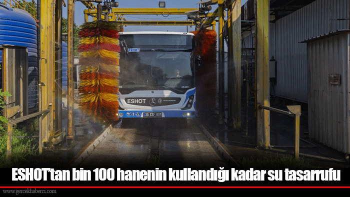 ESHOT’tan bin 100 hanenin kullandığı kadar su tasarrufu