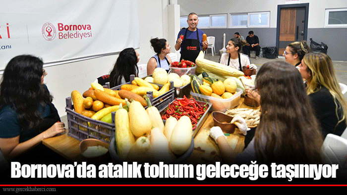 Bornova’da atalık tohum geleceğe taşınıyor