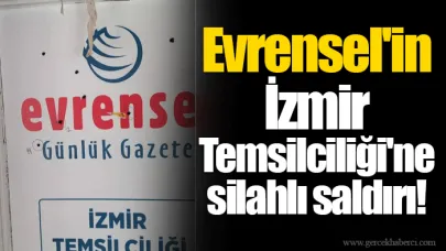 Evrensel'in İzmir Temsilciliği'ne silahlı saldırı!