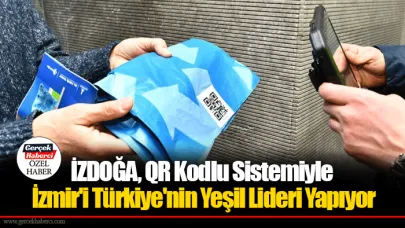 İZDOĞA, QR Kodlu Sistemiyle İzmir'i Türkiye'nin Yeşil Lideri Yapıyor