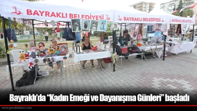 Bayraklı’da “Kadın Emeği ve Dayanışma Günleri” başladı