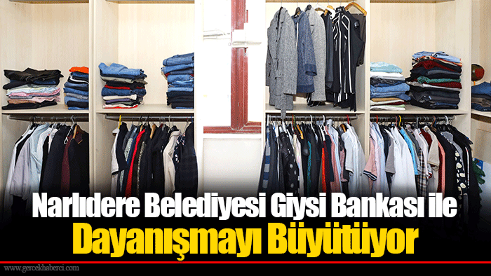 Narlıdere Belediyesi Giysi Bankası ile Dayanışmayı Büyütüyor