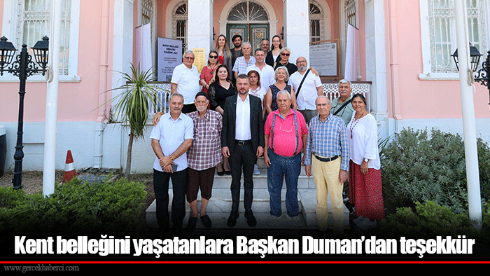 Kent belleğini yaşatanlara Başkan Duman’dan teşekkür