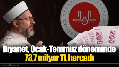 Diyanet, Ocak-Temmuz döneminde 73,7 milyar TL harcadı