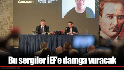 Bu sergiler İEF’e damga vuracak