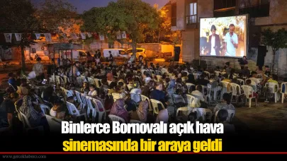 Binlerce Bornovalı açık hava sinemasında bir araya geldi