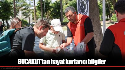 BUCAKUT’tan hayat kurtarıcı bilgiler