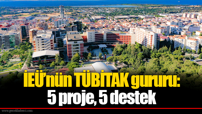 İEÜ’nün TÜBİTAK gururu: 5 proje, 5 destek