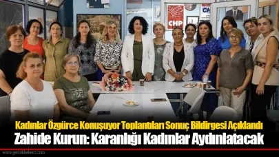 Kadınlar Özgürce Konuşuyor Toplantıları Sonuç Bildirgesi Açıklandı