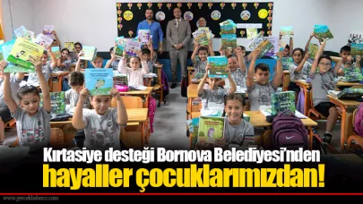 Kırtasiye desteği Bornova Belediyesi’nden hayaller çocuklarımızdan!