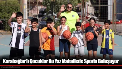 Karabağlar’lı Çocuklar Bu Yaz Mahallede Sporla Buluşuyor