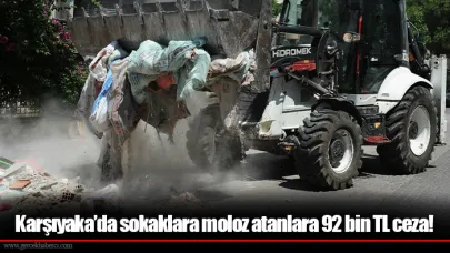 Karşıyaka’da sokaklara moloz atanlara 92 bin TL ceza!