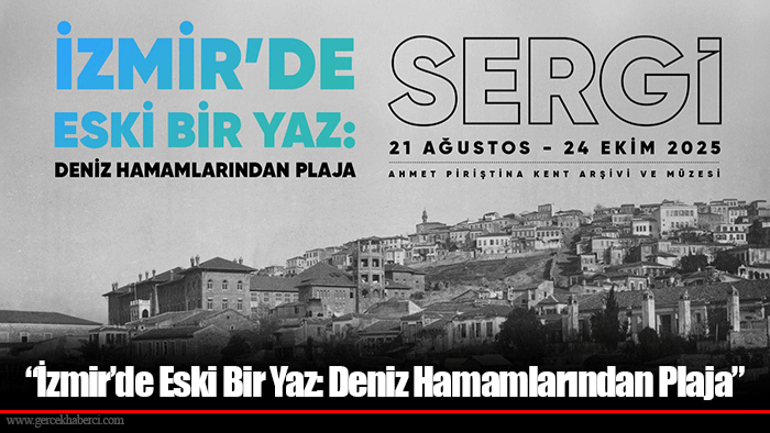 “İzmir’de Eski Bir Yaz: Deniz Hamamlarından Plaja”