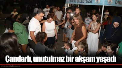 Çandarlı, unutulmaz bir akşam yaşadı