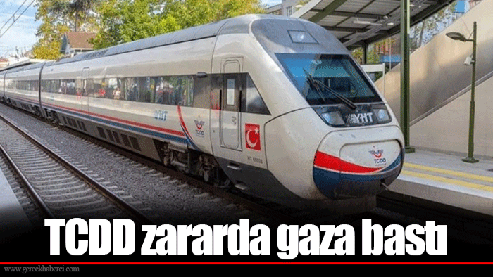 TCDD zararda gaza bastı