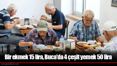 Bir ekmek 15 lira, Buca’da 4 çeşit yemek 50 lira