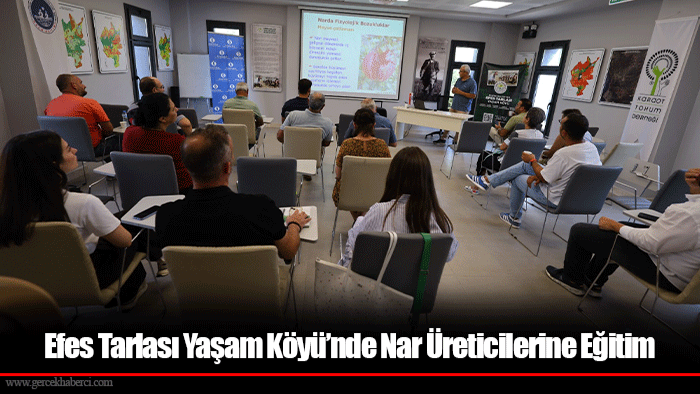 Efes Tarlası Yaşam Köyü’nde Nar Üreticilerine Eğitim