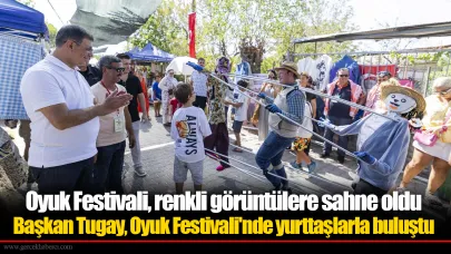 Başkan Tugay, Oyuk Festivali'nde yurttaşlarla buluştu