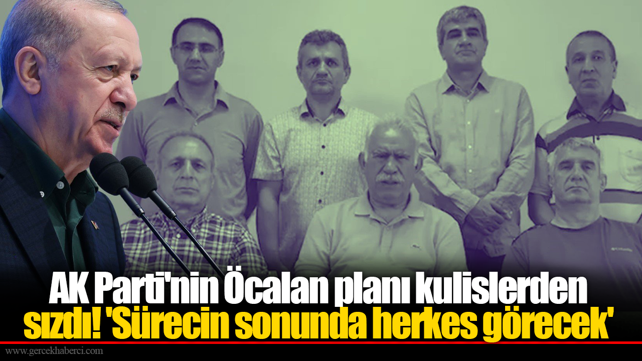 AK Parti'nin Öcalan planı kulislerden sızdı! 'Sürecin sonunda herkes görecek'