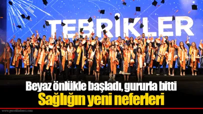 Beyaz önlükle başladı, gururla bitti