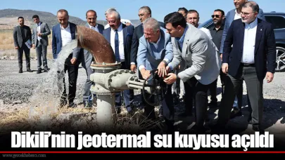 Dikili’nin jeotermal su kuyusu açıldı