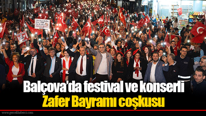 Balçova’da festival ve konserli Zafer Bayramı coşkusu