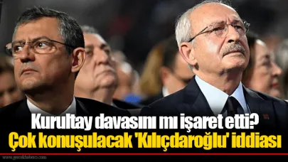 Kurultay davasını mı işaret etti? Çok konuşulacak 'Kılıçdaroğlu' iddiası