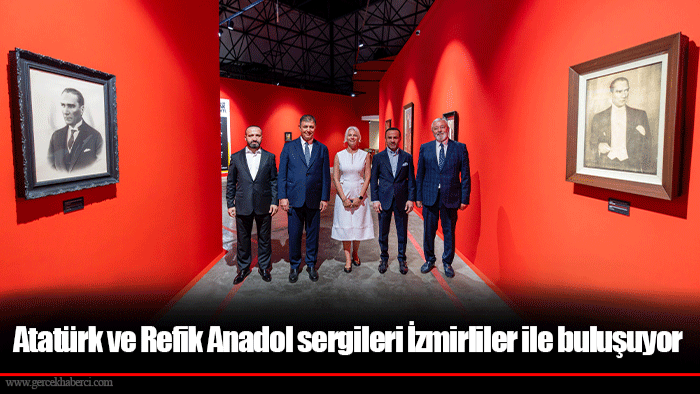 Atatürk ve Refik Anadol sergileri İzmirliler ile buluşuyor