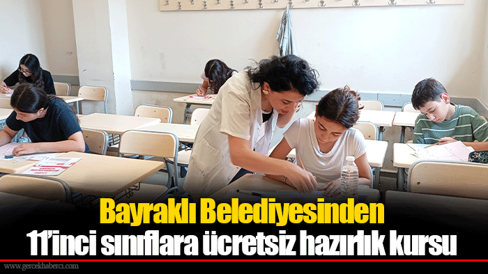 Bayraklı Belediyesinden 11’inci sınıflara ücretsiz hazırlık kursu